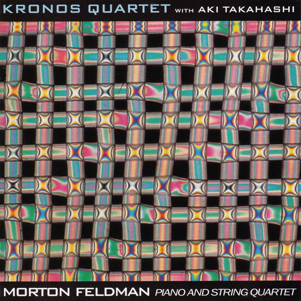 Morton Feldman - Kronos Quartet With Aki Takahashi
