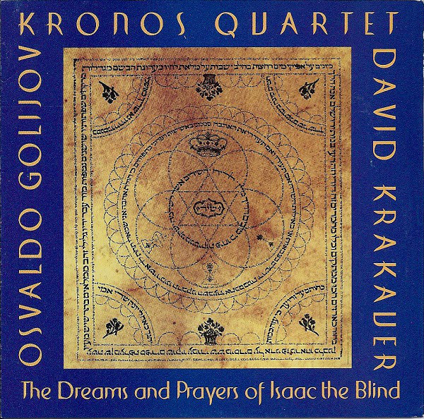 Osvaldo Golijov - Kronos Quartet, David Krakauer